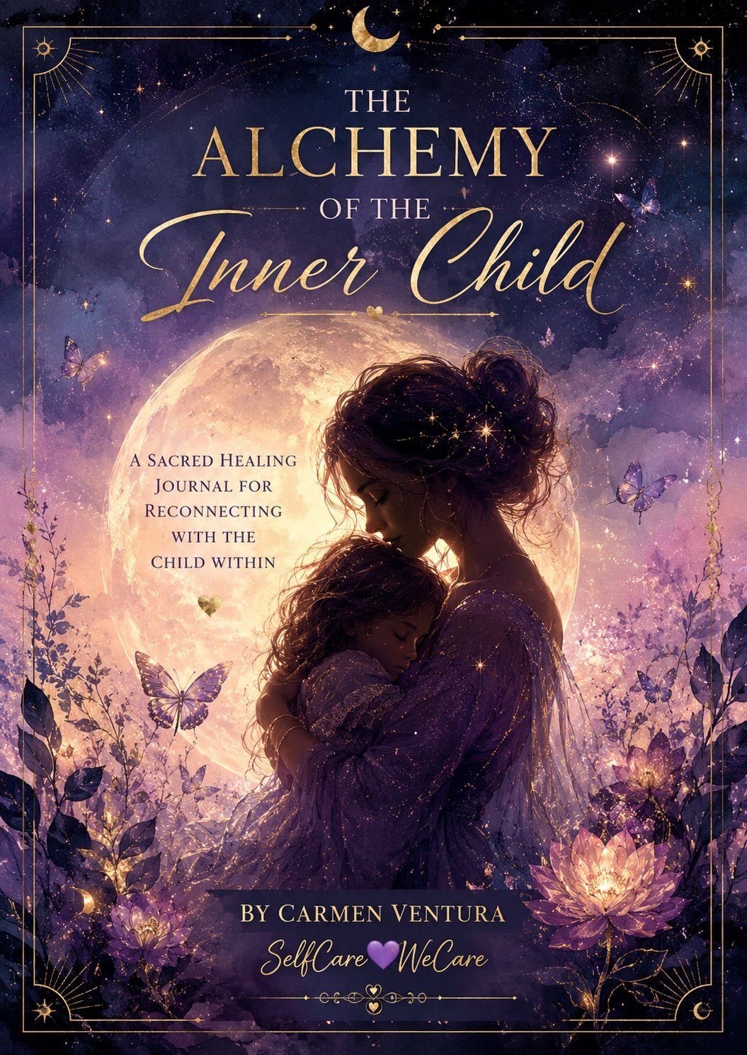 The Alchemy of the Inner Child cover by Carmen Ventura, SelfCare WeCare
